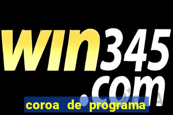 coroa de programa em santos